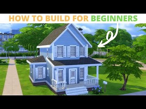 HOW TO BUILD A HOUSE IN THE SIMS 4 FOR BEGINNERS