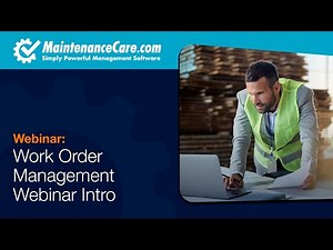 Maintenance Care: Work Order Management Webinar Intro| Work Order Software and CMMS
