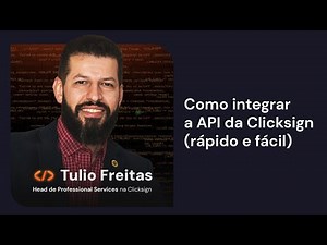 [Webinar] Do zero à primeira assinatura digital via API | Clicksign