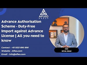 Advance Authorisation Scheme - Duty-Free Import against Advance License | All you need to know