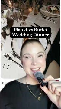 Plates vs Buffet Wedding Dinner