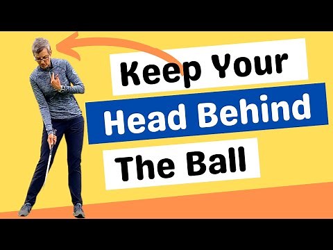 Keep your head behind ball at impact