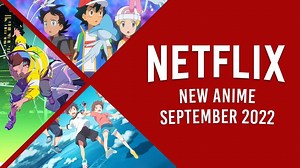 New Anime on Netflix in September 2022