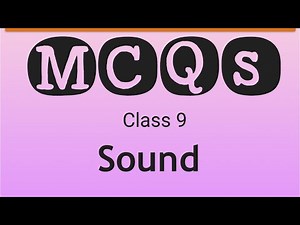 NCERT Class 9 Physics Chapter 5(Science Chapter 12) Sound-MCQs with solutions