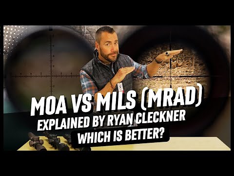 MOA vs MILs (MRAD) Explained by Ryan Cleckner | Which is Better?