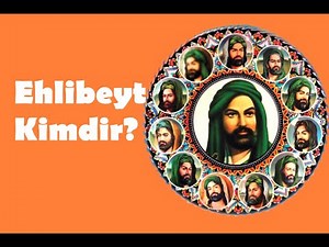 Ehlibeyt Kimdir?