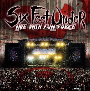 Six Feet Under - Live With Full Force