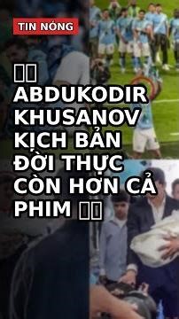 🇺🇿 ABDUKODIR KHUSANOV: KỊCH BẢN ĐỜI THỰC CÒN HƠN CẢ PHIM 🎬🔥