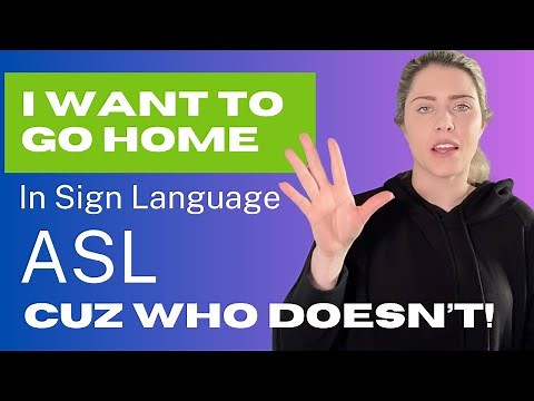 I want to go home in Sign Language | ASL | Phrases