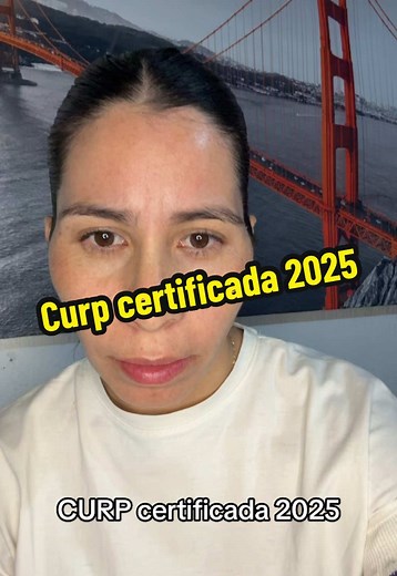 CURP Certificada 2025: Todo lo que necesitas saber