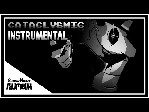 Cataclysmic INSTRUMENTAL (+FLP) - Sunday Night Plumbin' OST