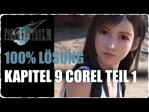 FF7 Rebirth 100% Lösung Kapitel 9 Nord Corel Region Komplettlösung Alle Fundorte Materia Quests