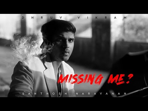 Mahaan - Missing Me Music Video | Dhruv Vikram, Chiyaan Vikram | Santosh Narayanan | KarthikSubbaraj