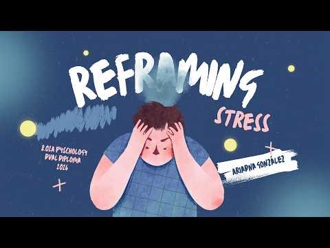 8.02A Reframing Stress Video Ariadna Gonzalez Sanz