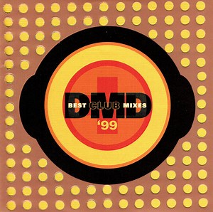 Various - DMD Best Club Mixes '99