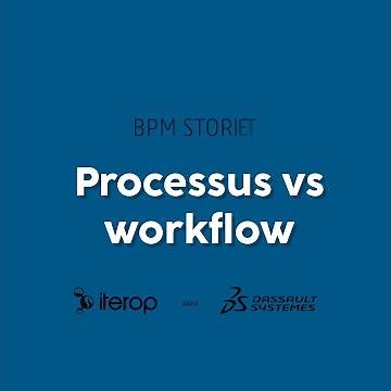 Processus ou Workflow ? Quels sont les différences ?