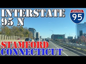 I-95 North - Stamford - Connecticut - 4K Highway Drive
