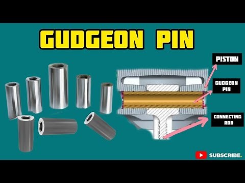 Gudgeon Pin / wrist pin it's Functions and location