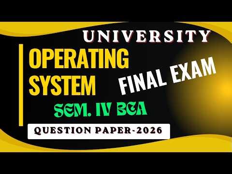 OS(Operating System),SEM IV BCA,Final May Exam 2026,University Question Paper,@mathswithlakhwinder