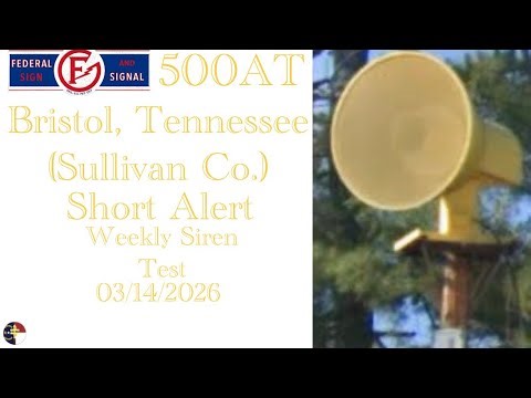 Bristol, TN - FS&S 500AT - Short Alert - Siren Test 03/14/2026