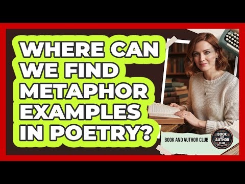 Where Can We Find Metaphor Examples In Poetry?