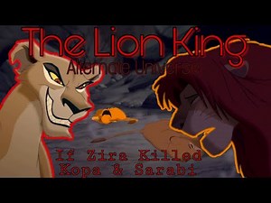 What if Zira Killed Kopa & Sarabi ? ( Lion King AU ) Crossover