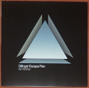 Dillinger Escape Plan - Ire Works