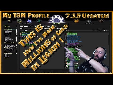 TSM Full Legion Profile - 7.3.5 - Tradeskillmaster Legion WoW Gold Guide with Auction House