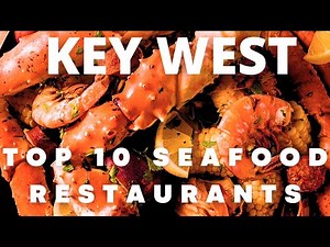 Top 10 Seafood Restaurants: Key West #keywest #keywestflorida #keywestrealestate #southflorida