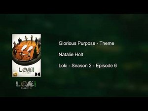 Glorious Purpose | Natalie Holt | Theme from "Loki S02E06 - Glorious Purpose" [Hi-Res] [Dolby Atmos]