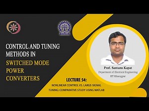Lecture 54 : Nonlinear Control vs. Large-Signal Tuning: Comparative Study using MATLAB