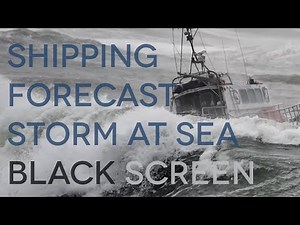 12 Hours of The Shipping Forecast ASMR BBC Radio 4 + Storm