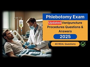 Phlebotomy Exam Practice Test 2025 | 40 Updated Venipuncture Procedures Questions & Answers