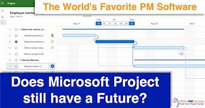 Does Microsoft Project Still have a Future? The World's Favorite PM Software