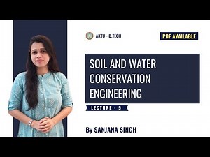 Unit - 03 | Part - 01 | Soil And Water Conservation Engineering | B.TECH | AKTU | Sanjana Singh Video Lecture | Crash Course for GATE Environmental Science