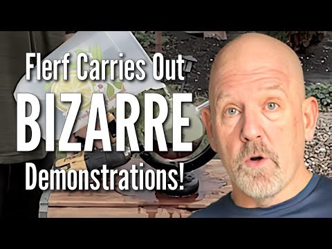 Flerf Carries Out BIZARRE Demonstrations!