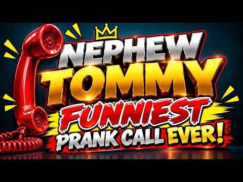 Nephew Tommy’s FUNNIEST Prank Call Ever!