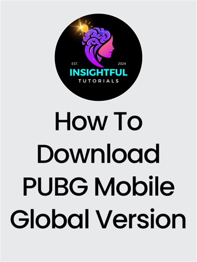 Download PUBG Mobile Global Version 2024 Guide
