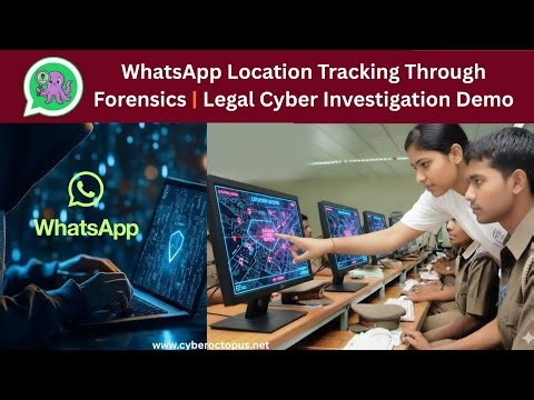 WhatsApp Location Tracking Through Forensics | Legal Cyber Investigation Demo
