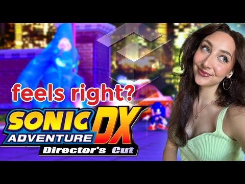 Sonic Adventure vs DX. Nostalgia or Downgrade?
