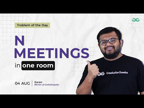 POTD- 04/08/2024 | N meetings in one room | Problem of the Day | GeeksforGeeks Practice