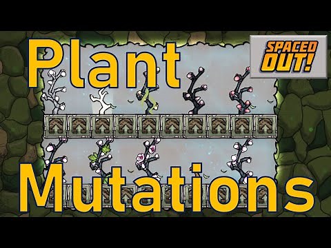 Oxygen Not Included - Tutorial Bites - Plant Mutations