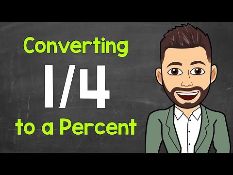 Convert 1/4 to a Percent | Fractions to Percents | Math with Mr. J
