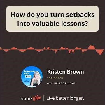 How do you turn setbacks into valuable lessons?