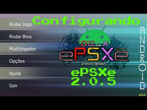 Tutorial - Como configurar o ePSXe 2.0.5 for Android pra rodar em qualquer smartphone