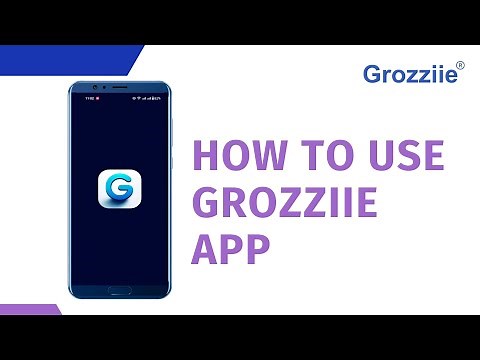 How to Use Grozziie App.