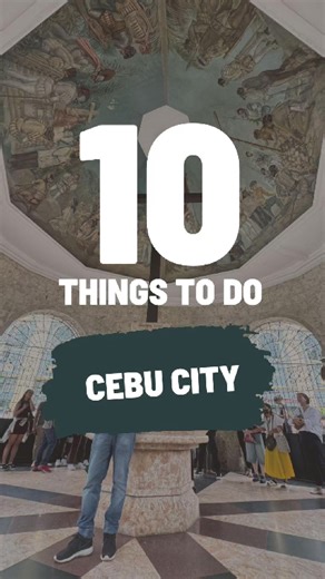 10 Must-Visit Tourist Spots in Cebu City