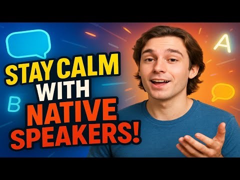 How to Stay Calm When Speaking English to Native Speakers – Confidence Tips!