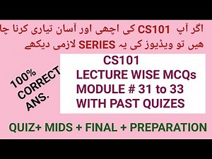CS101 MODULE 31 to 33| Cs101 Midterm Preparation |CS101 Lecture Wise MCQs Series| Cs101 Quiz