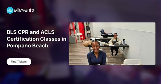BLS CPR and ACLS Certification Classes in Pompano Beach